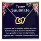 Interlocking Hearts Necklace to my Soulmate